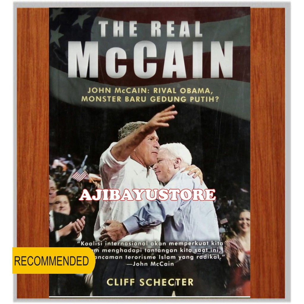 Buku The Real Mccain John Mccain Rival Obama Monster Baru Gedung Putih Cliff Schecter Zahra Publishi