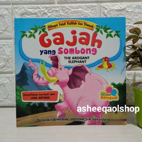 Buku Dongeng Cerita Fabel Gajah Yang Sombong/Bilingual