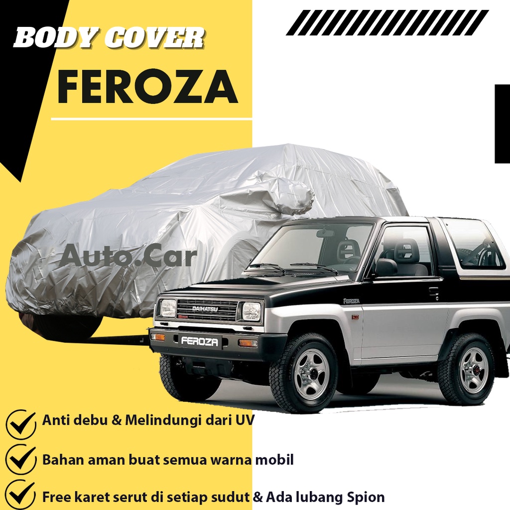 Body Cover Mobil Feroza Sarung Mobil Feroza/ferosa/feroza murah/feroza 1995/sarung mobil ferosa/feroza long/katana/jimny katana/estilo/karimun estilo/wagon r/karimun wagon r/avanza/avanza lama/avanza veloz/xenia/mobilio/brio/brio rs/brio satya/new brio