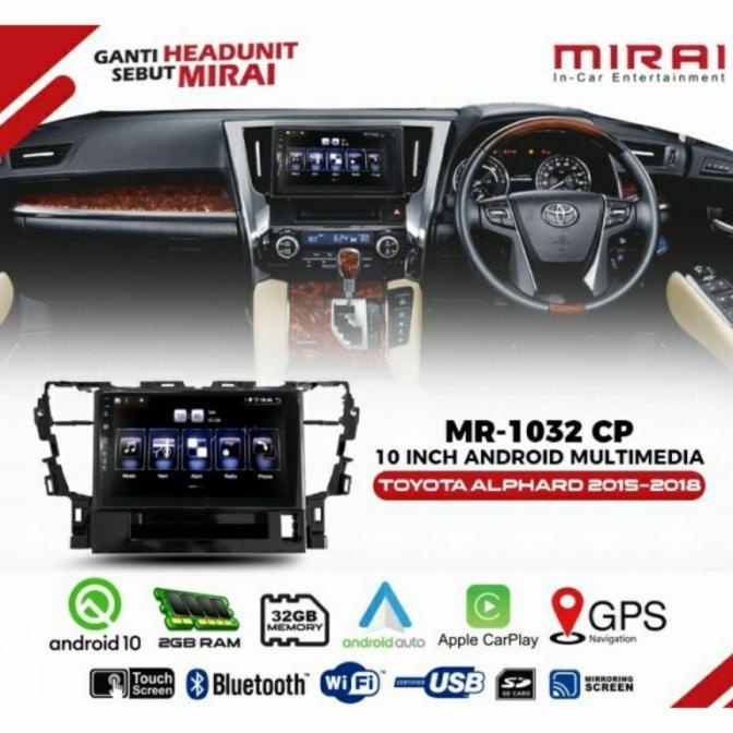 Headunit Android MIRAI 1032CP All New Alphard 2015-2018 MR 1032 CP .