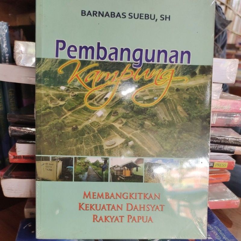 membangun kampung membangkitkan kekuatan dahsyat rakyat papua
