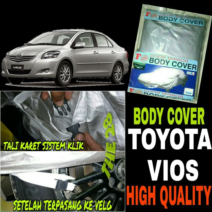 Sarung Penutup VIOS Body Cover Selimut Bodi Mobil Toyota Vios Limo