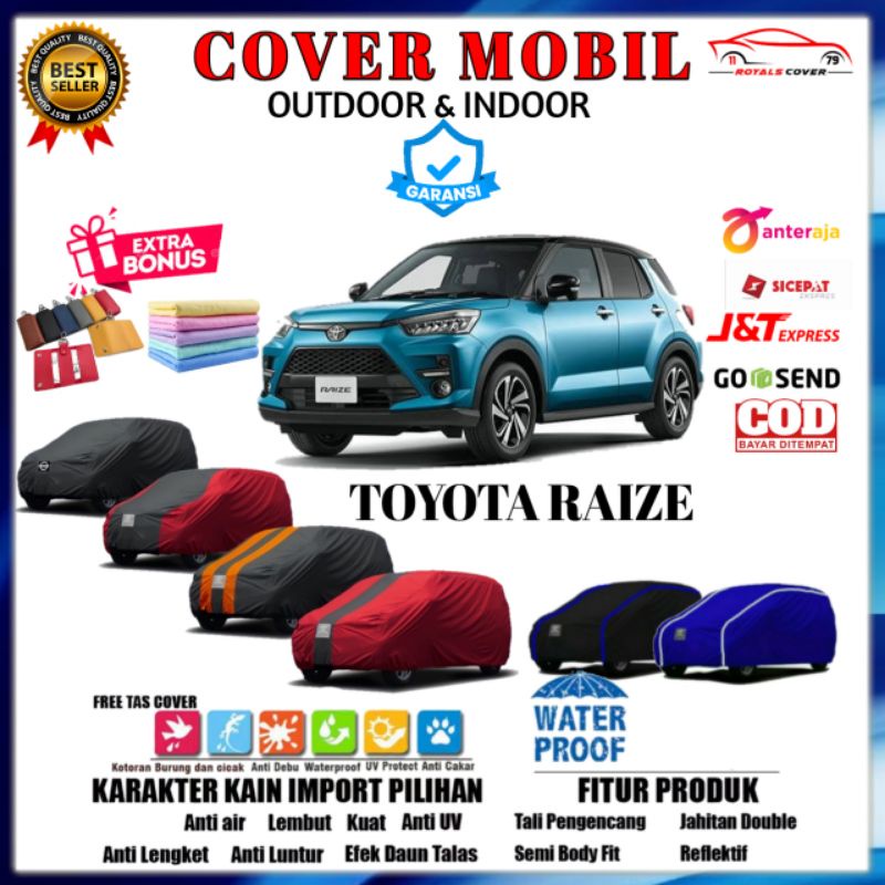 Body Cover Mobil Toyota Raize / Sarung Mobil Raize 2021 Penutup All New Raize /Pelindung Mantel Mantol Penutup Jas Kerudung Tutup Mobil Toyota Raize Waterproof Outdoor Anti Air