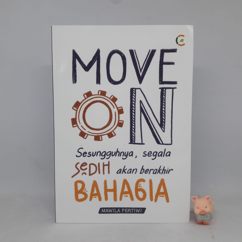 Move On Sesungguhnya Segala Sedih Akan Berakhir Bahagia - Mawila Pertiwi