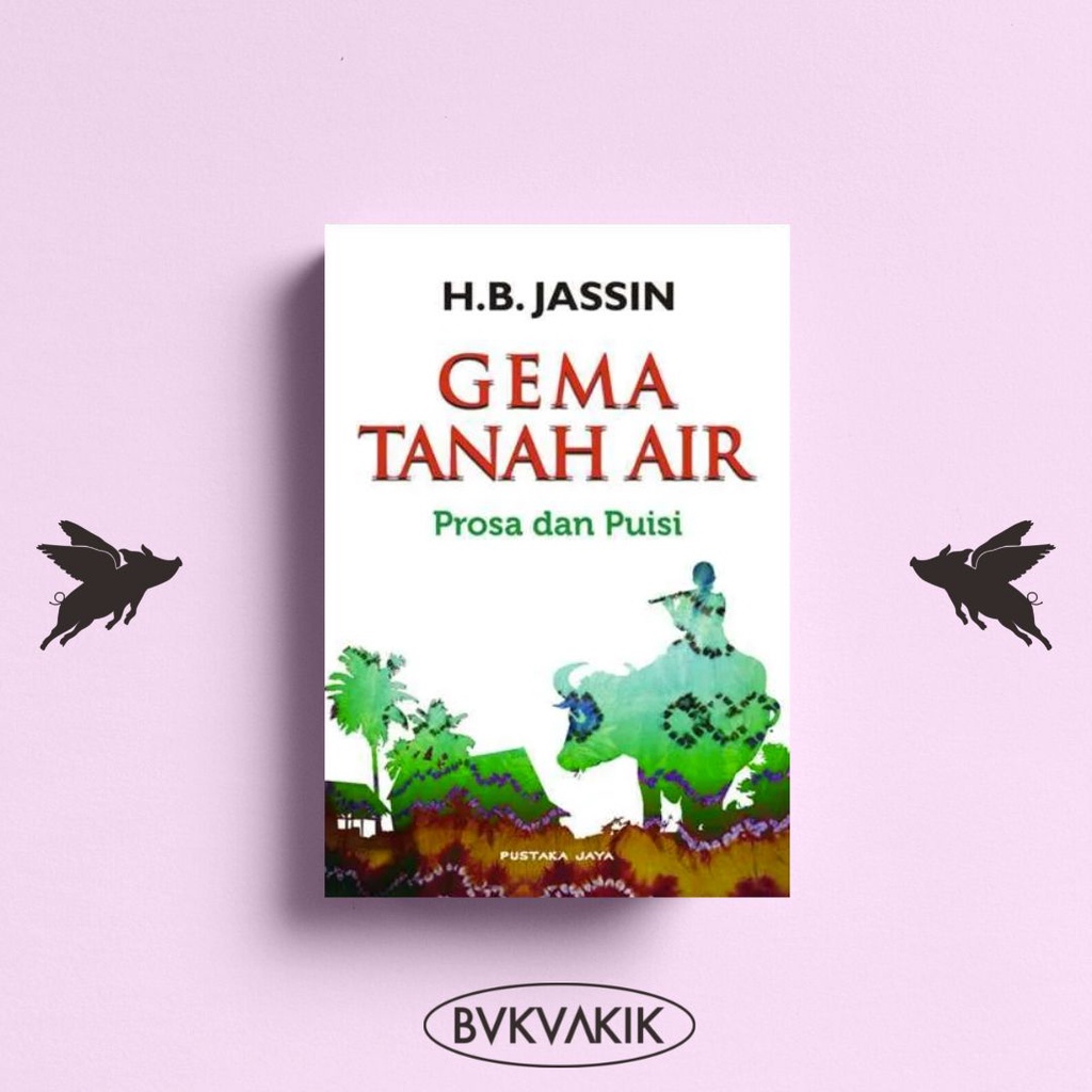 Gema Tanah Air: Prosa Dan Puisi - HB Jassin