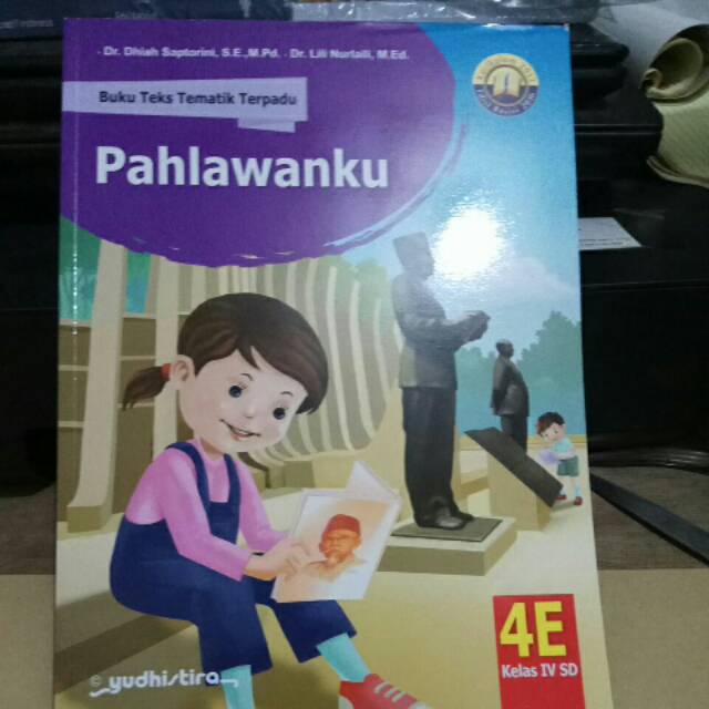 Buku teks tematik terpadu 4E : Pahlawanku
