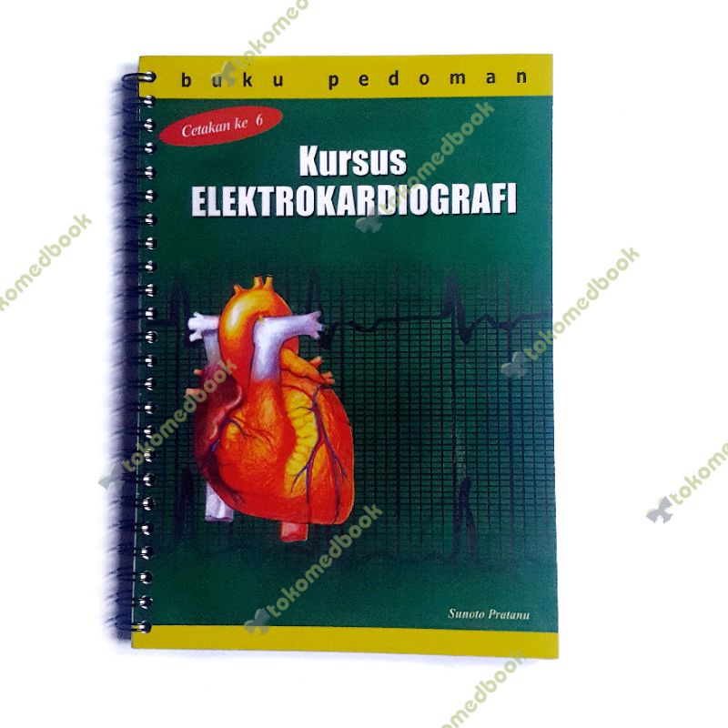 Buku Kedokteran Jantung Kursus Elektrokardiografi