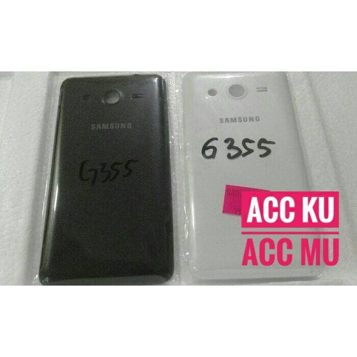 TUTUP BELAKANG BACK COVER SAMSUNG G355 / GALAXY CORE 2 HIGH QUALITY