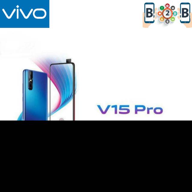 VIVO V15 PRO 6/128 - RAM 6GB - INTERNAL 128GB