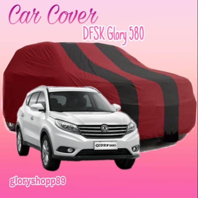 Sarung Mobil DFSK Glory 580 / Cover Mobil DFSK Glory 580