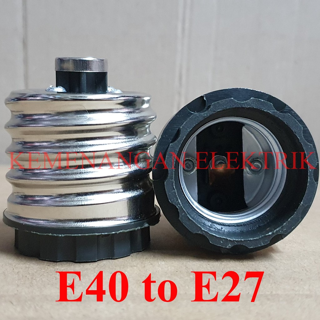 KONVERTER LAMPU FITTING E40 KE E27 LIGHT CONVERTER ADAPTER E40 TO E27