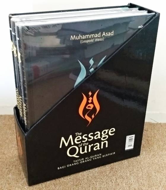 THE MESSAGE OF THE QURAN : TAFSIR AL QURAN BAGI ORANG-ORANG YANG BERPIKIR