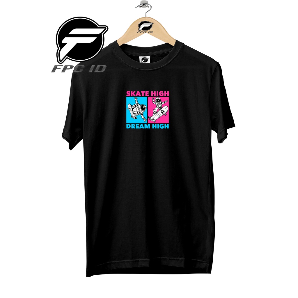 Kaos Astronot Skate Dream High  Cotton Combed 30s Pakaian Distro Jumbo Pilihan Favorit Fpc Id