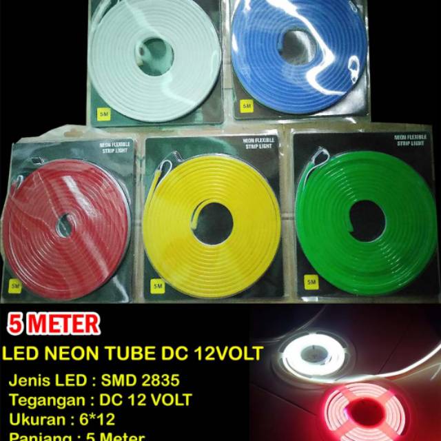 Lampu LED NEON TUBE / NEON FLEX 5M 5 meter 12V 12 volt TERBAIK