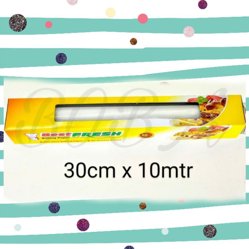 Baking Paper Best Fresh / Kertas Baking 30cm x 10m