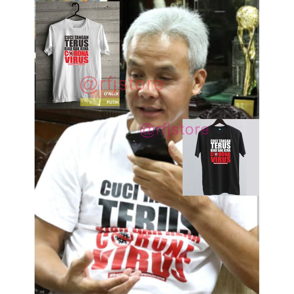 MURAHHH!!!! KAOS CUCI TANGAN TERUS BIAR GAK KENA CORONA, GANJAR JAWATENGAH COMBED 30S ADEM