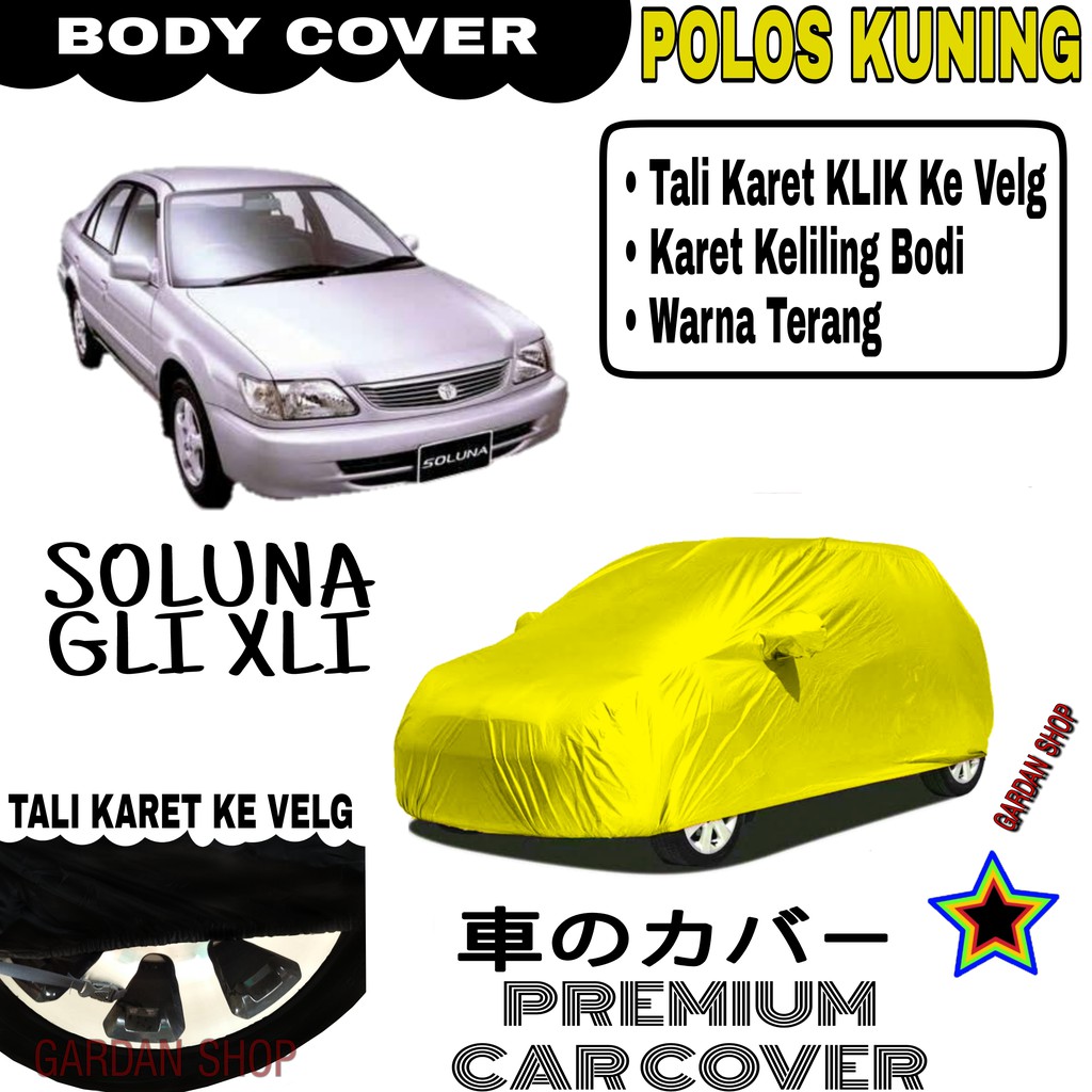 Sarung Mobil SOLUNA GLI XLI Polos KUNING Body Cover Penutup Body Soluna PREMIUM Kuning