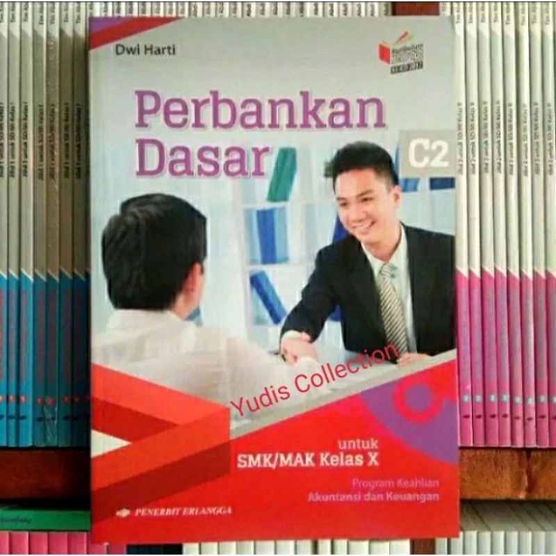 BUKU PERBANKAN DASAR SMK/MAK kelas 10/X. Edisi K13 KI-KD ERLANGGA