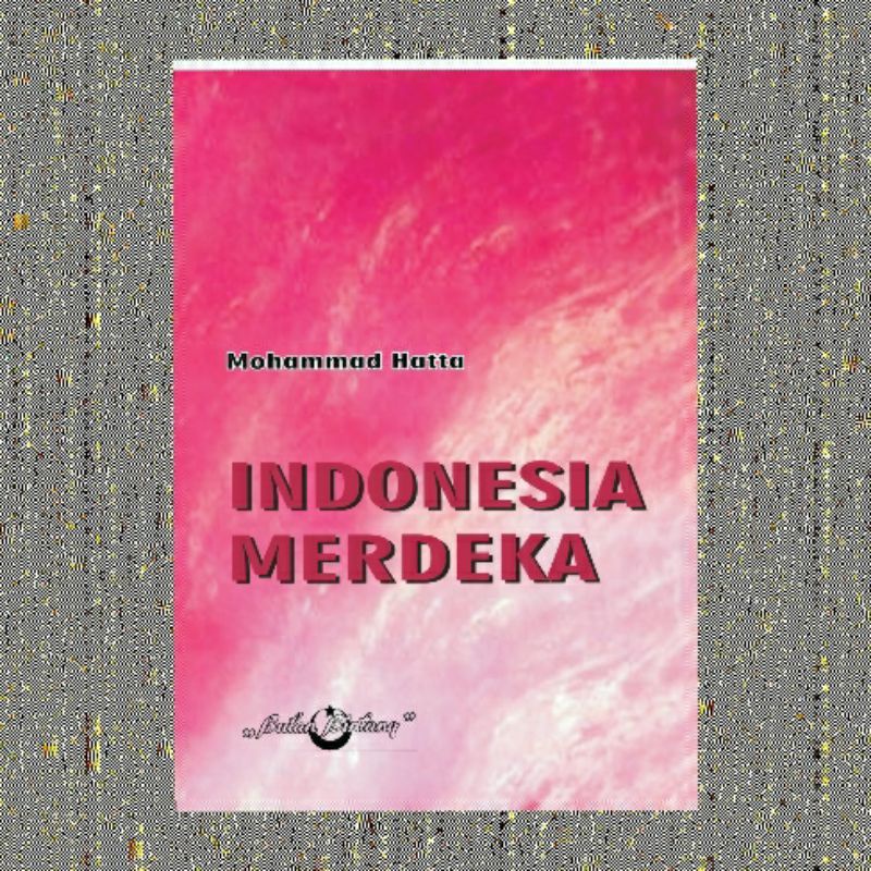 INDONESIA MERDEKA MOHAMMAD HATTA