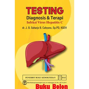 Buku Testing Diagnosis & Terapi Infeksi Virus Hepatitis C - dr. J. B. Suharjo B. Cahyono
