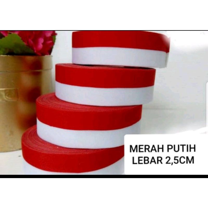 PITA MERAH PUTIH BAHAN SATIN LEBAR 2,5CM HARGA PER ROLL ISI 18 METER