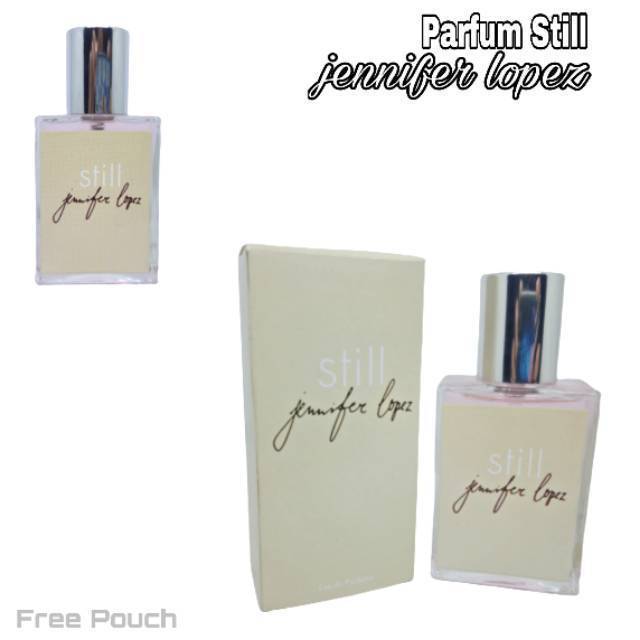 Parfum wanita / PARFUM JENNIFER LOPEZ Jillo still Parfum Wanita Parfum Pria free pouch 30ml Jeniffer Lopes still