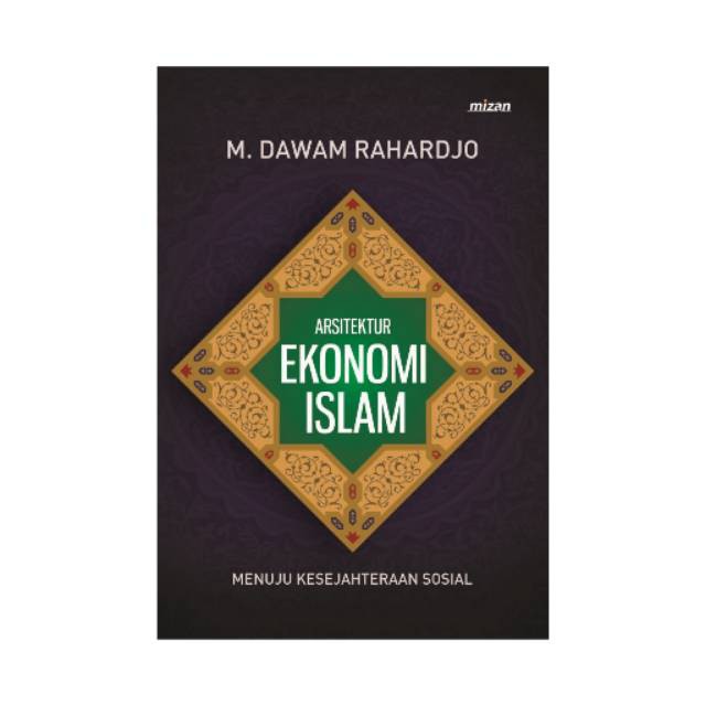 Buku Arsitektur Ekonomi Islam By Dalam Rahardjo