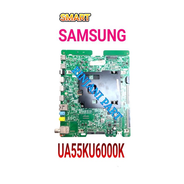 MAINBOARD SMART TV LED SAMSUNG UA55KU6000K MB UA55KU6000K