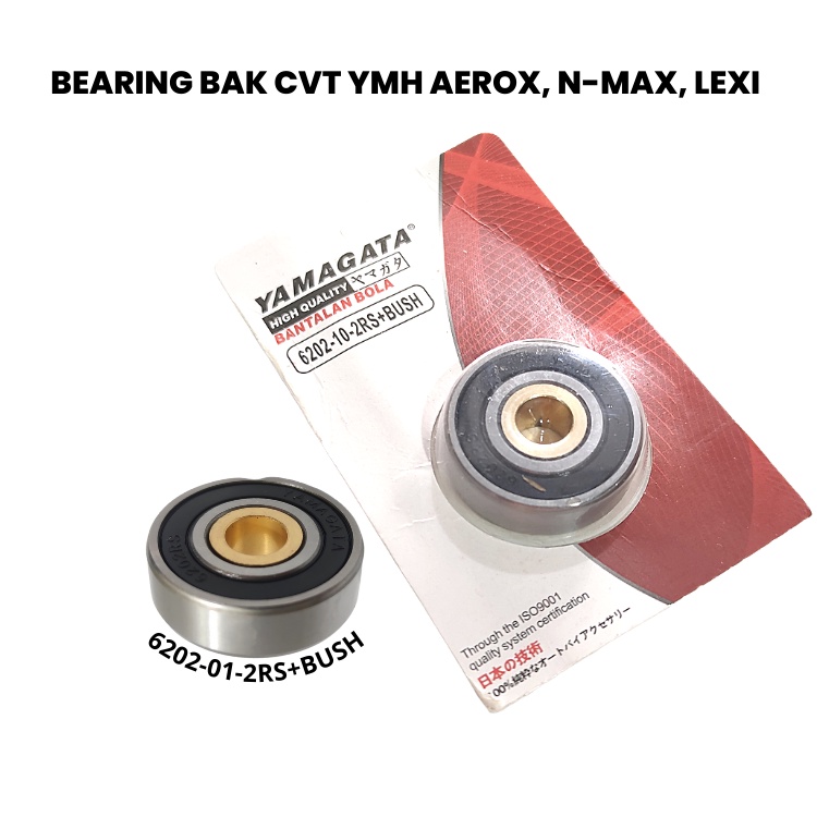 Yamagata Bearing Box CVT Lahar Box CVT YMH N-Max Aerox Lexi 6202-10-2rs+Bush Kuningan