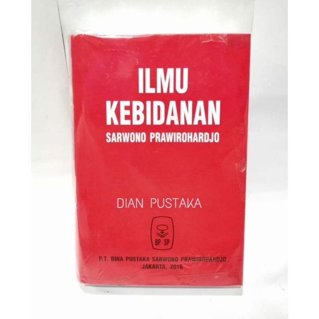 ILMU KEBIDANAN SARWONO EDISI 4 CETAKAN 6 THN 2020