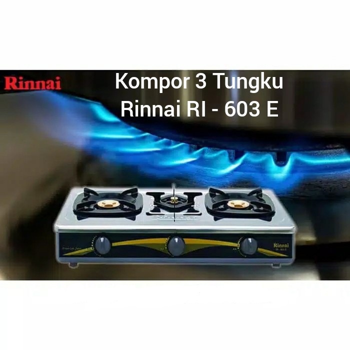 KOMPOR GAS RINNAI RI 603 E 603E KOMPOR GAS 3 TUNGKU RINAI STAINLESS