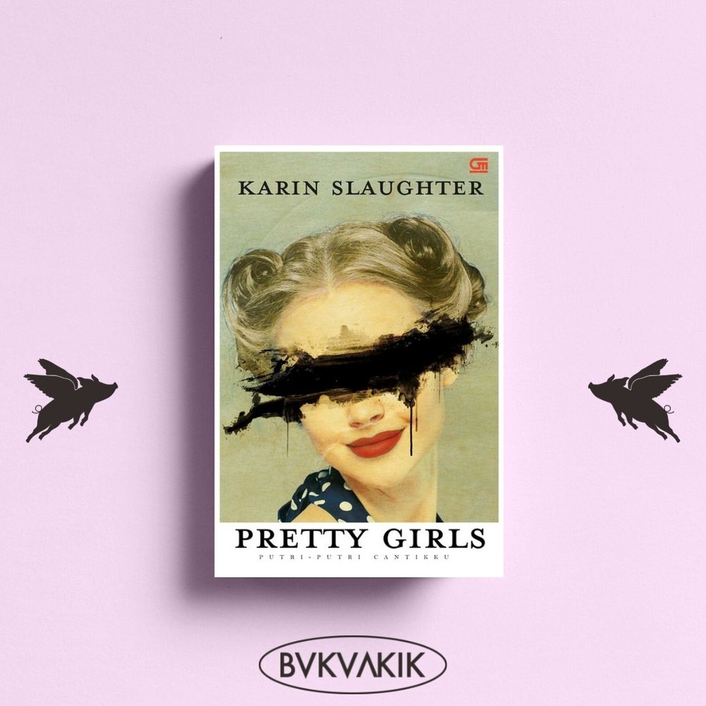 Putri-Putri Cantikku (Pretty Girls) - Karin Slaughter