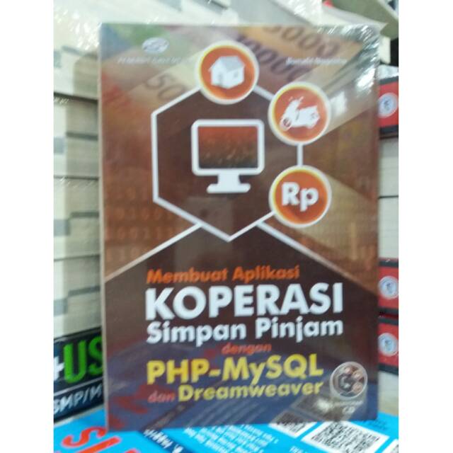 Jual Buku Membuat Aplikasi Koperasi Simpan Pinjam Dengan Php My Sql Dan Dreamweaver Shopee 1643