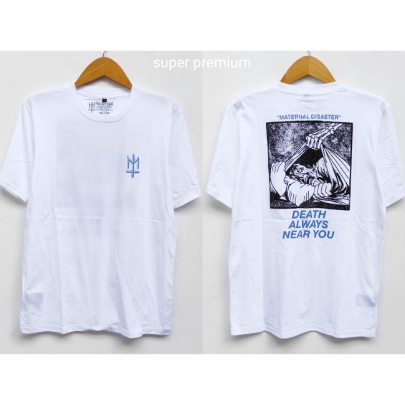 T-SHIRT MATERNAL DISASTER WHITE DEATHBED - KAOS MATERNAL PUTIH - KAOS PRIA - TEES MATERNAL BANDUNG U