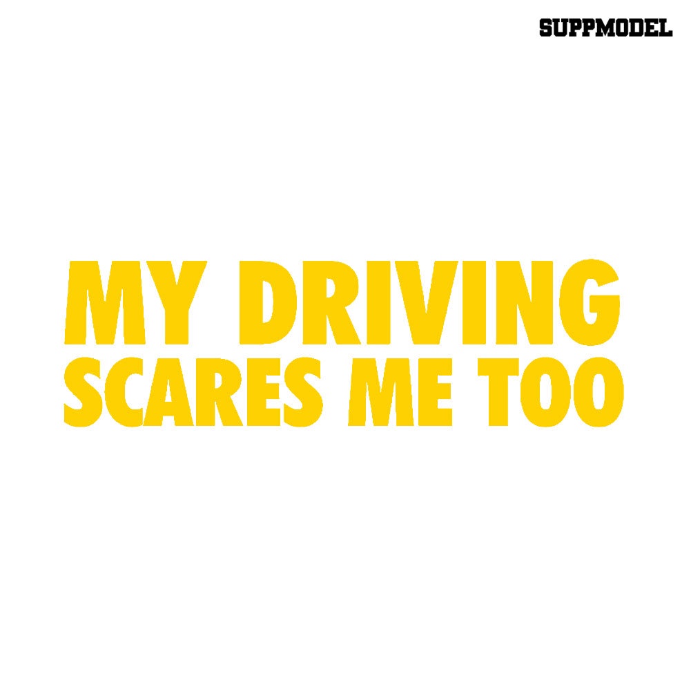 Stiker Reflektif Motif Tulisan My Driving Scares Me Too Untuk Dekorasi Mobiltruk
