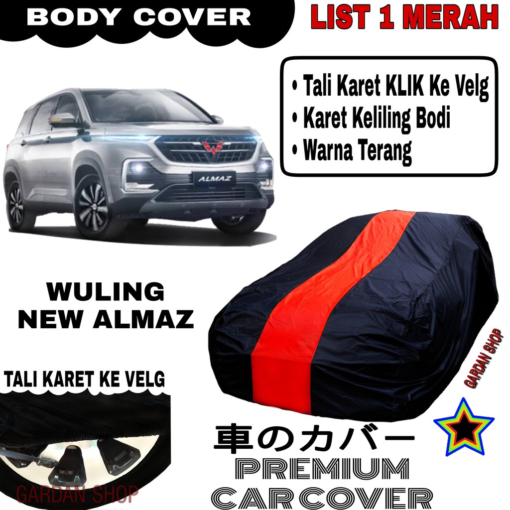 Body Cover WULING NEW ALMAZ List Single MERAH Sarung Mobil Penutup Almaz PREMIUM