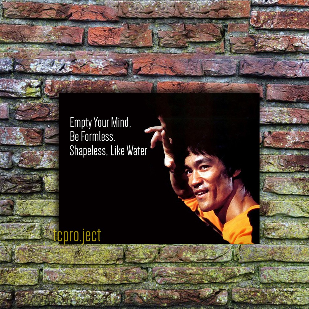 BRUCE LEE QUOTE POSTER - DEKORASI RUMAH HIASAN DINDING 01