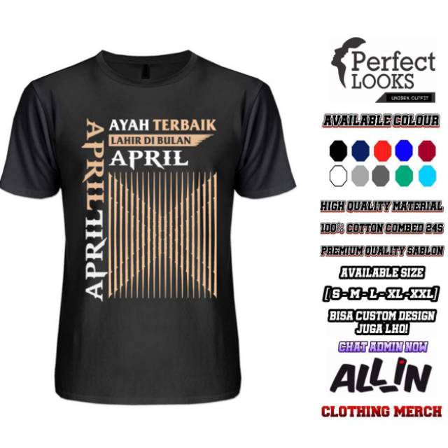 KAOS APRIL TERBAIK AYAH TERBAIK LAHIR DI BULAN APRIL DESAIN TERBARU