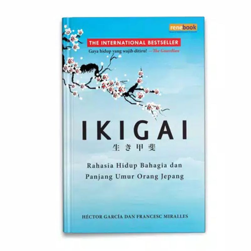 Ikigai - Rahasia Hidup Bahagia dan Panjang Umur Orang Jepang