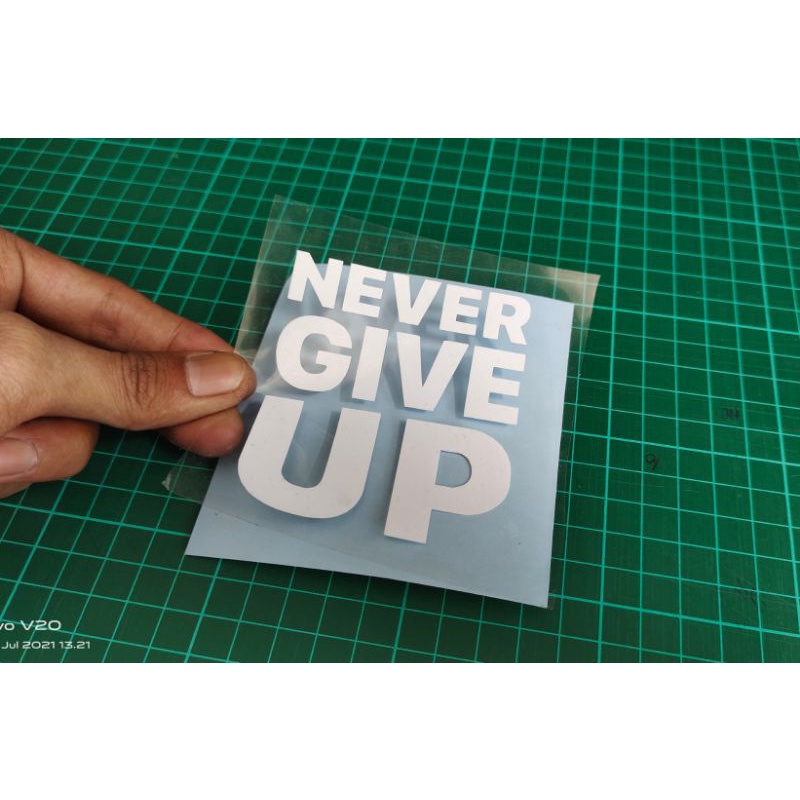 

stiker never give up distro custom kata lucu