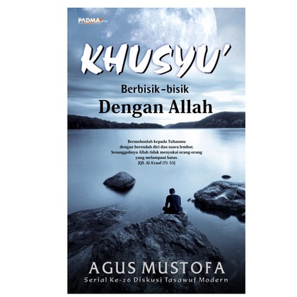 KHUSYU' BERBISIK - BISIK DENGAN ALLAH - AGUS MUSTOFA - PADMA PRESS