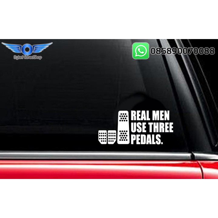 Stiker Mobil Real Men use 3 Tiga Pedal Car Sticker Decal Vinyl ver 2