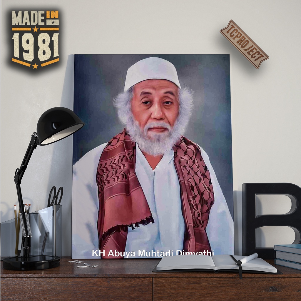 Poster KH Abuya Muhtadi Dimyathi - Dekorasi Hiasan Dinding Kamar