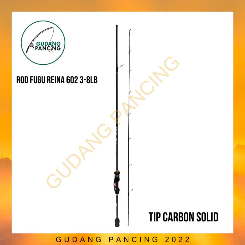Rod Joran Pancing Fugu Reina 602 3-8LB
