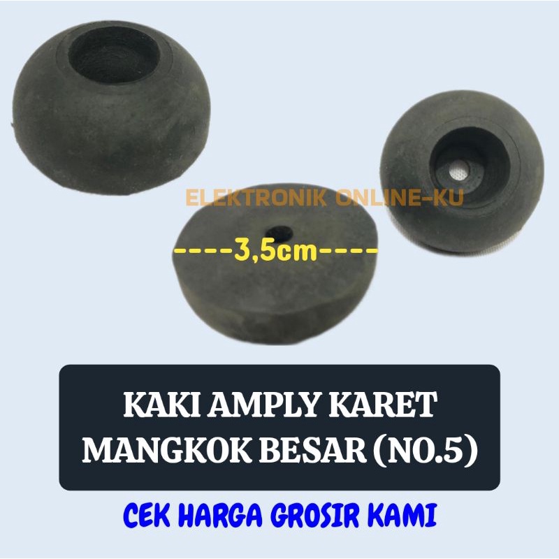 KAKI AMPLY KARET MANGKOK BESAR NO5