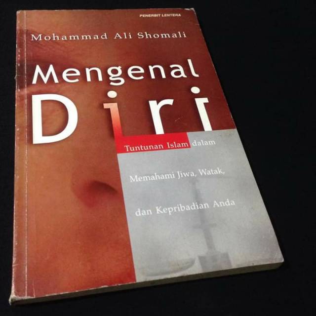 BUKU MENGENAL DIRI - Mohammad Ali Shomali - Yang Mengenal Dirinya - Penerbit Lentera