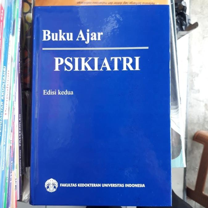 

BUKU AJAR PSIKIATRI edisi kedua by FKUI