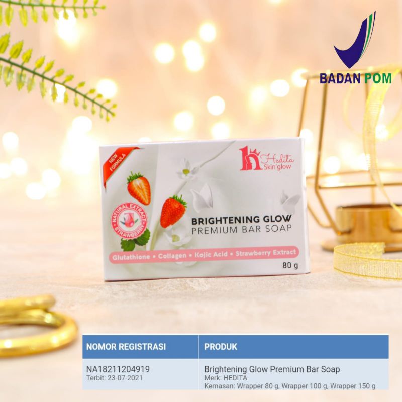 BPOM SABUN PEMUTIH WAJAH DAN BADAN HEDITA BRIGHTENING GLOW PREMIUM BAR SOAP 80GR