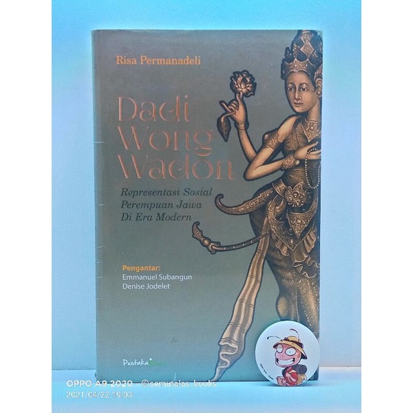Dadi Wong Wadon
Representasi Sosial Perempuan Jawa Di Era Modern