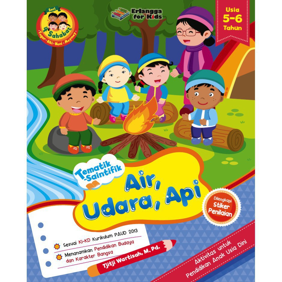 Erlangga For Kids : 4 SAHABAT-TEMATIK SAINTIFIK: AIR UDARA API 5-6TH